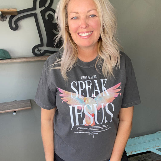 Speak Jesus Tee